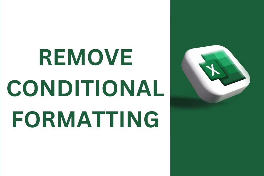 How Do You Remove Only Conditional Formatting in Excel